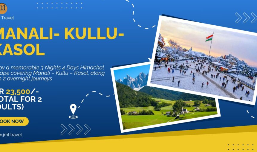 Manali Tour Packages 03 Nights 04 Days Itinerary by JMT Travel