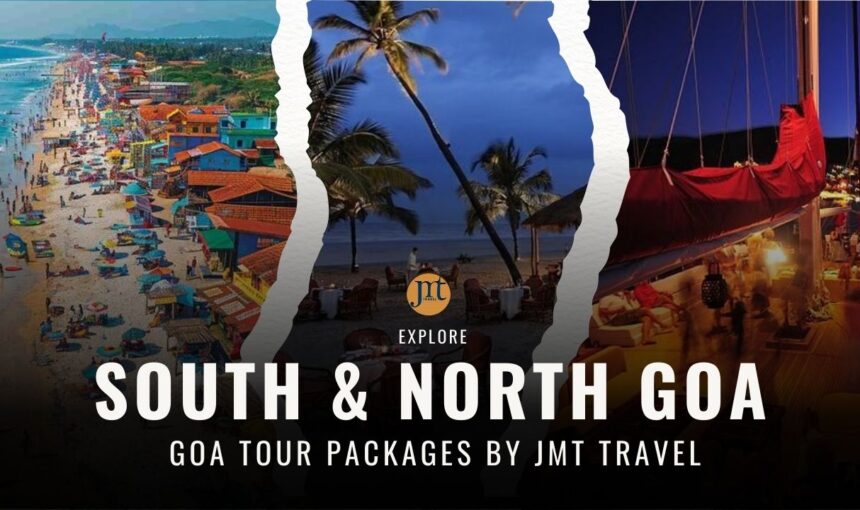 South Goa vs North Goa – Which Places Should You Visit?